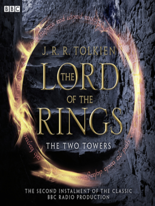 Title details for The Lord of the Rings, The Two Towers by Full Cast - Wait list
